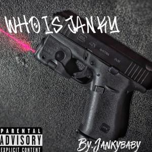 Who is Janky (Explicit)