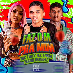 FAZ O M PRA MIM (Explicit)