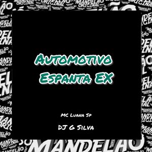 Automotivo Espanta Ex (Explicit)