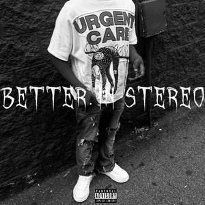 Better in stereo (feat. Luhkpaid) [Explicit]