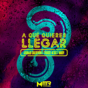 A Qué Quieres Llegar? (Explicit)