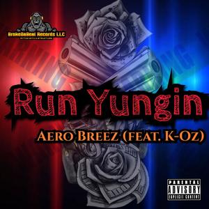 Run Yungin (feat. K-Oz) [Explicit]