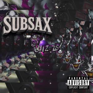 Sub Sax (Explicit)