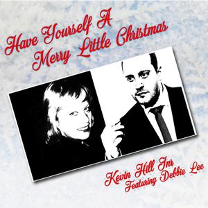 Have Yourself A Merry Little Christmas (feat. Debbie Lee)