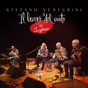 IL LAVORO DEL VENTO LIVE IN SCIGHERA