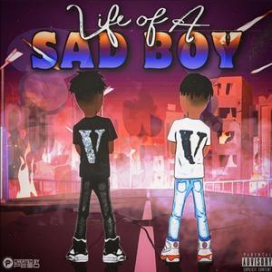 LIFE OF A SAD BOY (Explicit)