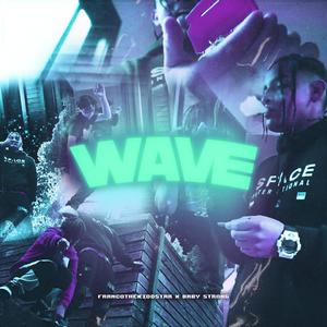 Wave(feat. Baby Strong) (Explicit)