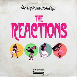 The Explosive Sound Of... The Reactions