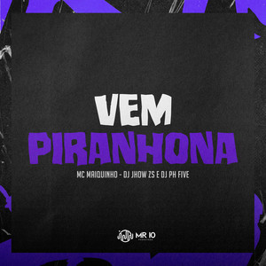 VEM PIRANHONA (Explicit)