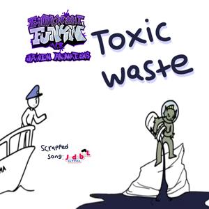 Toxic Waste (Scrapped Original Soundtrack)