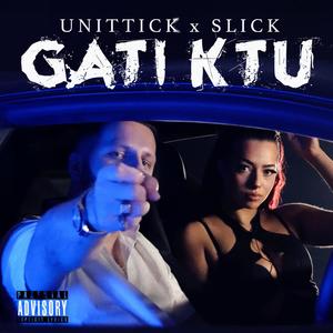 Gati Ktu (feat. Slick HS) [Explicit]