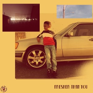Fresher Than You (feat. Lavish) [Explicit]