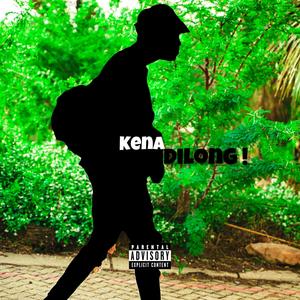 Kena Dilong (feat. MusicHlonza) [Explicit]