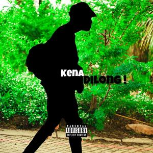 Kena Dilong (feat. MusicHlonza) (Explicit)