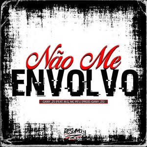 Não Me Envolvo (Explicit)