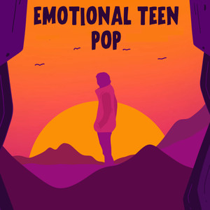 Emotional Teen Pop (Explicit)