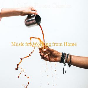 Music for Working from Home