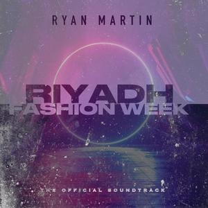 Riyadh Fashion Week (The Official Soundtrack)
