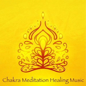 Chakra Meditation Healing Music – Peaceful Relaxing Songs for Chakra Yoga & Kundalini Meditation