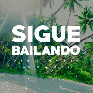 Sigue Bailando (feat. Paolo on the beat & Diego 1) (Explicit)