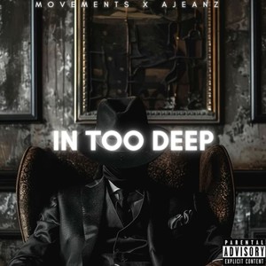 In Too Deep (Explicit)