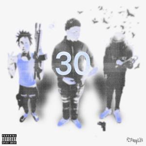 Thirty (feat. Settrip, LilTone & GraveYard) (Explicit)