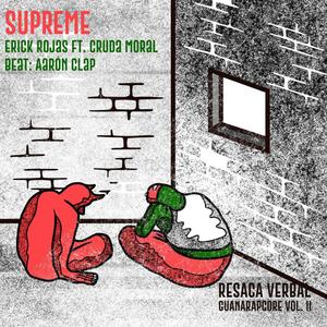 Supreme (Guana Rapcore vol. 2 Resaca Verbal) (feat. Cruda Moral) [Explicit]