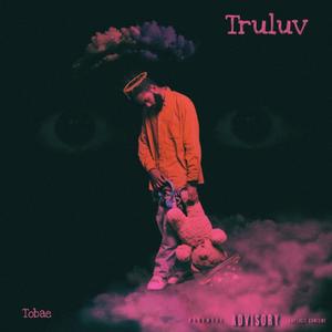 Truluv, Vol. 1 (Explicit)