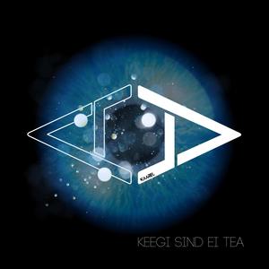 KEEGI SIND EI TEA (Explicit)