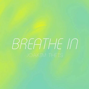 Breathe In