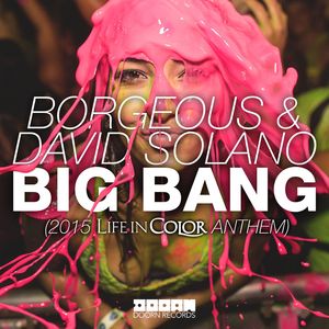 Big Bang (2015 Life In Color Anthem|Radio Edit)