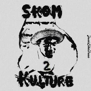 Skom Kulture 2 (Explicit)