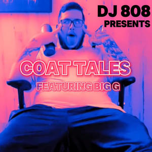 Coat Tales (feat. Big G) (Explicit)