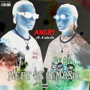 Angry (feat. Dalorh)