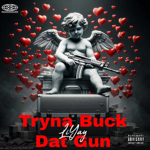 Tryna Buck Dat Gun (Explicit)