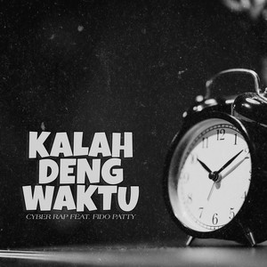 Kalah Deng Waktu