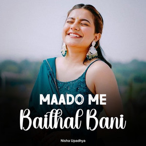 Maado Me Baithal Bani