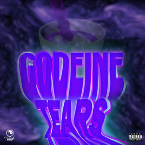 Codeine Tears (Explicit)