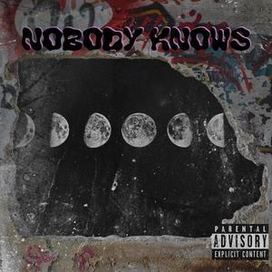 Nobody Knows (Explicit)