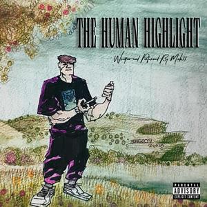 THE HUMAN HIGHLIGHT (Explicit)
