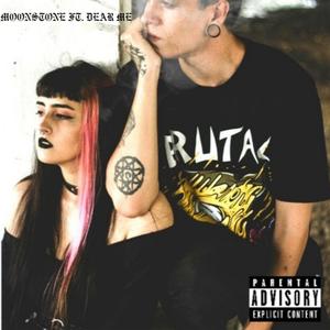 MOONSTONE (feat. Dear Me) (Explicit)