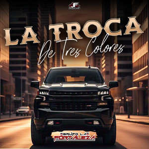 La Troca De Tres Colores