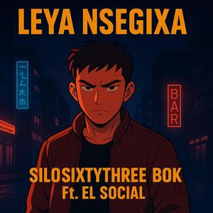 Leya Nsegixa (feat. El Social bad Cashtrinton)