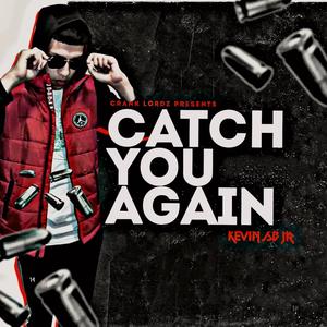 Catch You Again (Explicit)