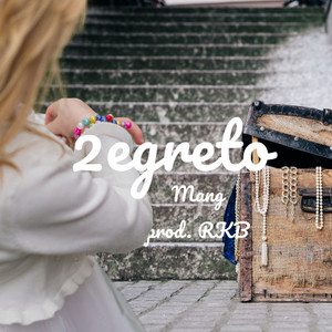 2egreto(feat. RKB)