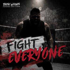 FIGHT EVERYONE (feat. John Kiernan)