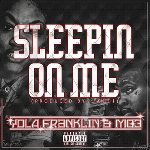 Sleepin on Me (Explicit)