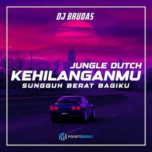 DJ KEHILANGANMU JUNGLE DUTCH - INST