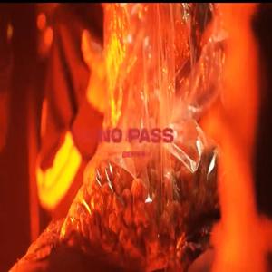 No Pass (Single) [Explicit]