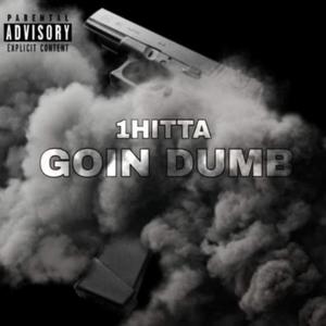 Goin Dumb (Explicit)